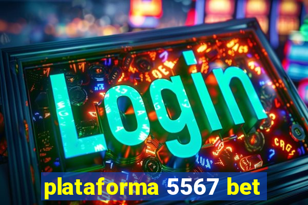 plataforma 5567 bet